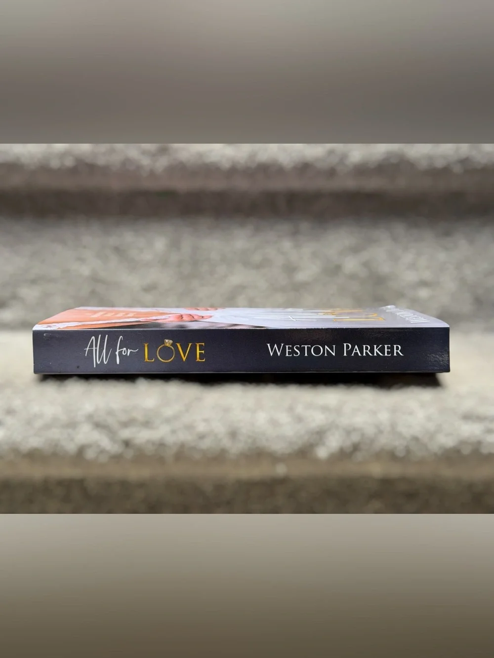 All for Love Wedding Bells Alpha Novel #12 Weston Parker Romance Paperback 2023